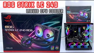 ASUS ROG STRIX LC 240 LIQUID COOLER UNBOX INSTALL TEST