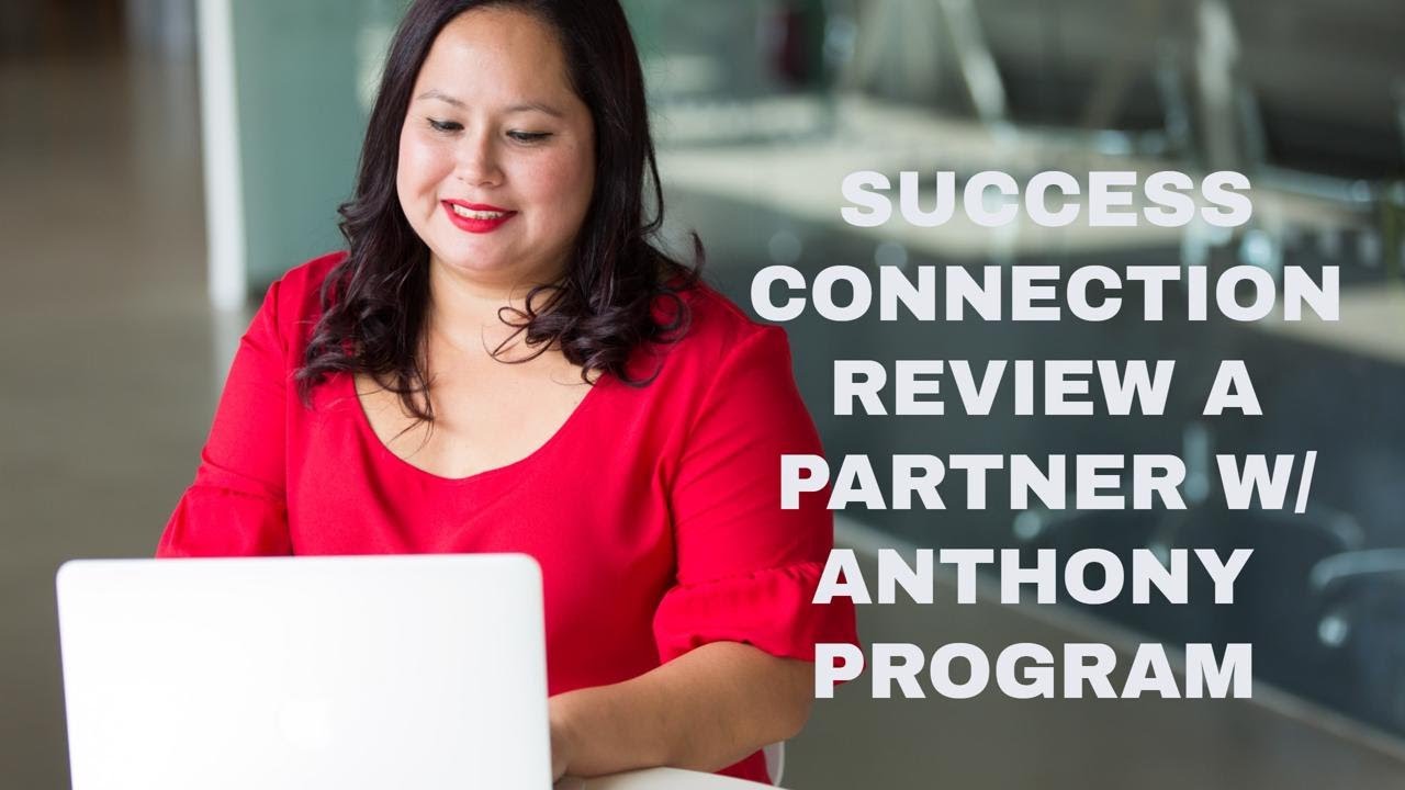 Review of Success Connection A Partner With Anthony Program.  Learn Affiliate Marketing
