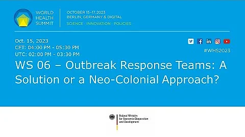 WS 06 – Outbreak Response Teams: A Solution or a Neo-Colonial Approach?