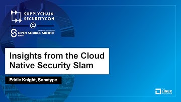 Insights from the Cloud Native Security Slam - Eddie Knight, Sonatype