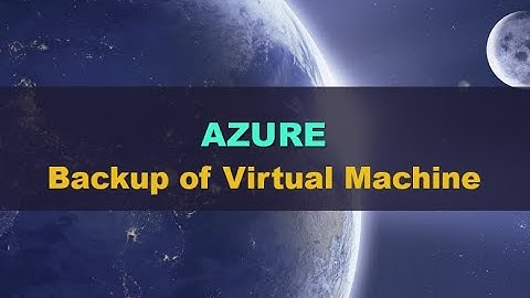 Azure - Backup Virtual Machine