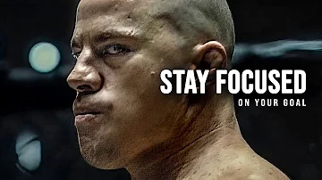 STAY FOCUSED ON YOUR GOAL - Best Motivational Speech