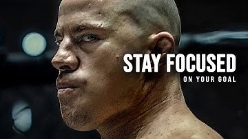 STAY FOCUSED ON YOUR GOAL - Best Motivational Speech