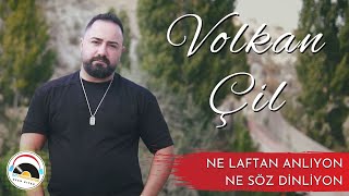 Volkan Çil - Ne Laftan Anlıyon Ne Söz Dinliyon - 2022 - Ozi Produksiyon