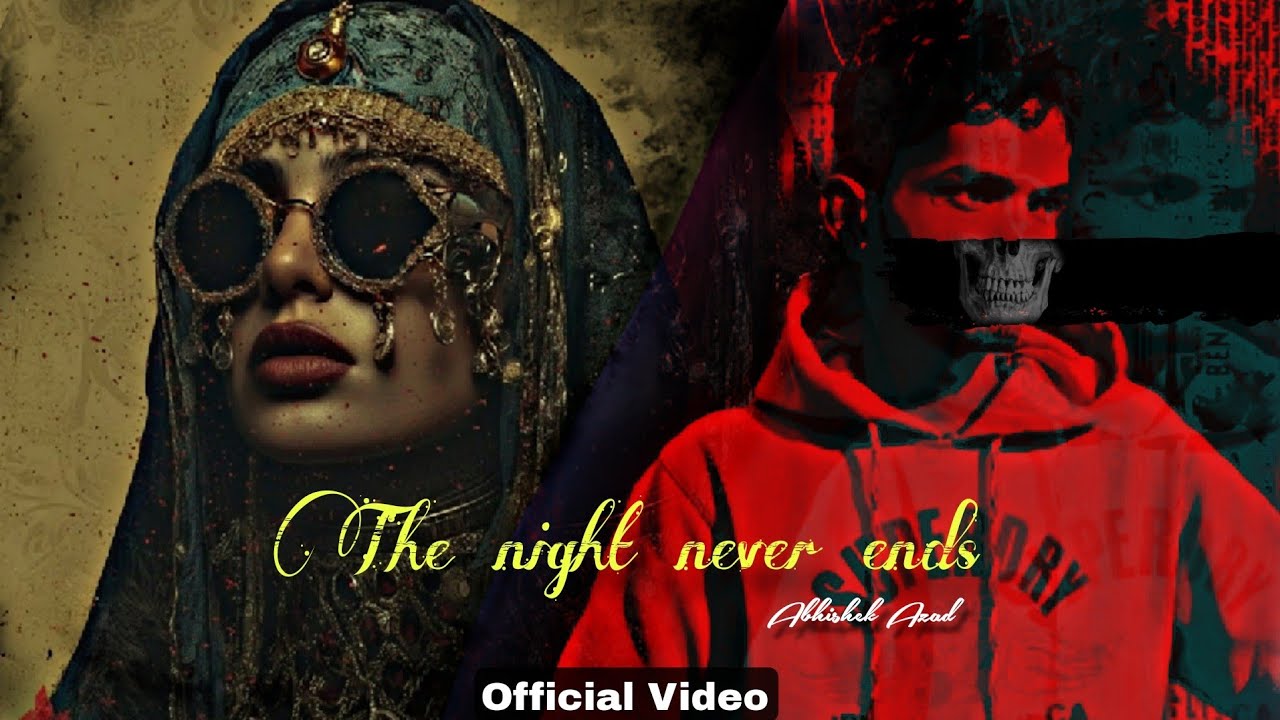 THE NIGHT NEVER ENDS Official music video Abhishek Azad arabic