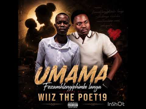 Feza ft umama cover by wiiz the poet19 