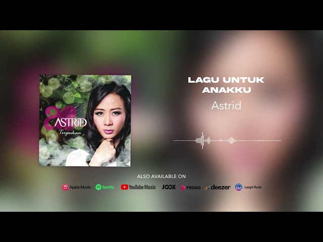 Astrid - Lagu Untuk Anakku (Official Audio) class=
