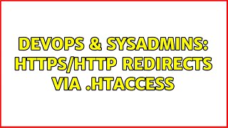 DevOps & SysAdmins: HTTPS/HTTP redirects via .htaccess