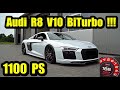 Audi R8 BiTurbo mit 1100 PS - 0-300 km/h in 13 sec. !!!