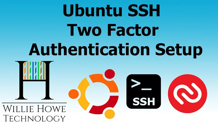 How To Setup Ubuntu SSH Two Factor Authentication (2FA)