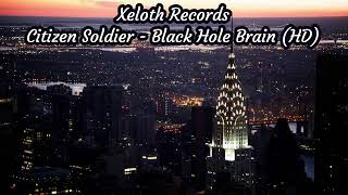 Citizen Soldier - Black Hole Brain (HD)