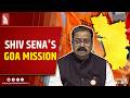 Shiv Sena Ready to Contest 30 Seats in Goa, Says Gajanan Kirtikar