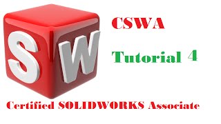 SolidWorks CSWA Tutorial 4