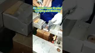 How to Process TINNED Copper Braids PERFECTLY? See Specialized Machine Magic! #weldingprocess Wealth