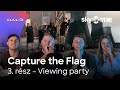 Nyomd meg! | Capture the Flag – Viewing party | SkyShowtime Magyarország