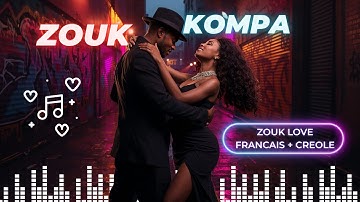 Zouk Love Music 2025 💖 Best Zouk, Kizomba & Kompa Romantic Mix