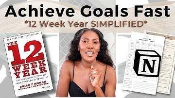 HOW TO ACHIEVE YOUR GOALS IN ONLY 12 WEEKS l 12 Week Year Guide