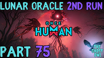 Once Human Manibus Lunar Oracle 2nd Run Part 75 Big Base Build
