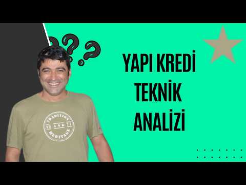 YAPI KREDİ BANK TECHNICAL ANALYSIS