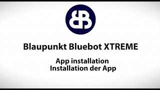 How to install the Blaupunkt Bluebot XTREME