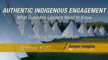 Authentic Indigenous Engagement: What Business Leaders Need to Know | With Thomas Benjoe