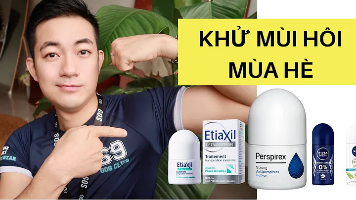 TTL - So sánh các sản phẩm khử mùi hôi cơ thể cho mùa hè