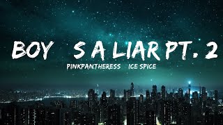 PinkPantheress & Ice Spice - Boy’s a liar Pt. 2 (Lyrics) | 25min Top Version