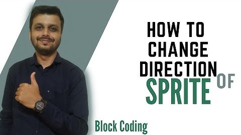 How to change the direction of sprite | Block Coding For Beginners