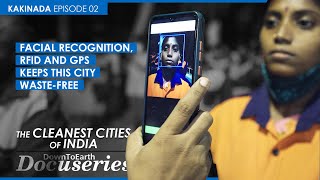 The Cleanest Cities Of India | Ep-2 | Kakinada uses facial recognition, GPS, RFID to stay clean