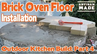 How to build a brick oven / outdoor kitchen build / Part 4- Brick Oven Floor Installation