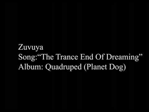 Zuvuya — Zuvuya - "The Trance End Of Dreaming"