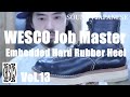 [BSC]  Wesco Job Master ( ウエスコ） Vibram2021 に 硬質ラバーヒール埋め込み 修理