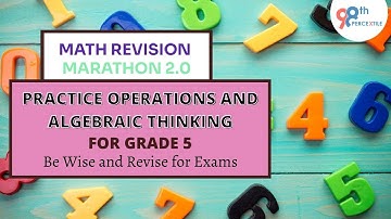 Practice Operations and Algebraic Thinking for Grade 5 |Math Revision Marathon 2.0 | week 1