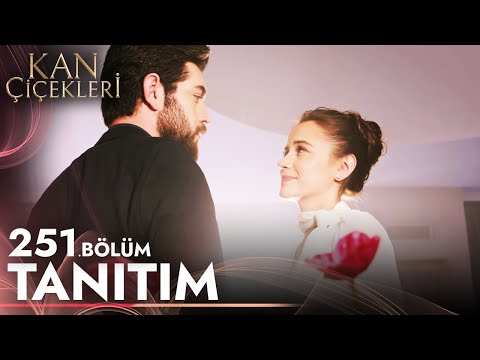 Kan Çiçekleri 251.Bölüm Fragmanı