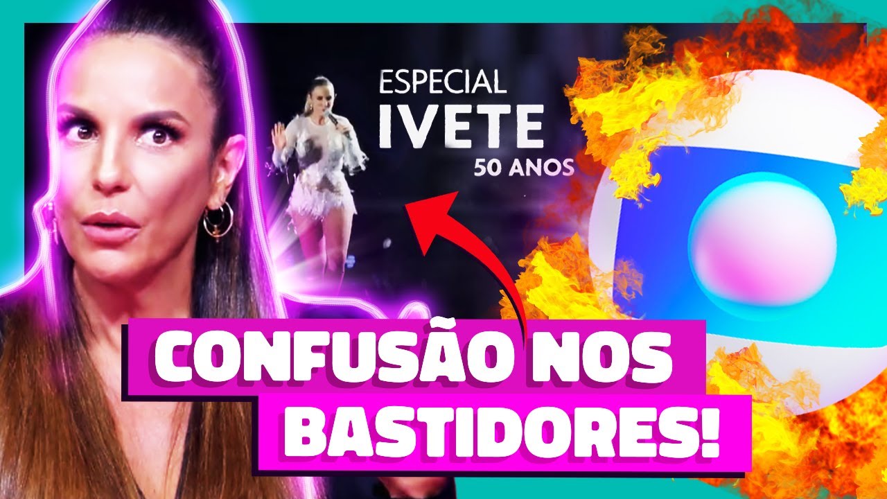 ESPECIAL DE IVETE SANGALO CAUSA TRETA NA GLOBO! | Virou Festa