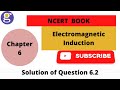 How to Solve Q2 of Chapter No 6 Electromagnetic Induction of NCERT Book, Solution by Sanjay Sir