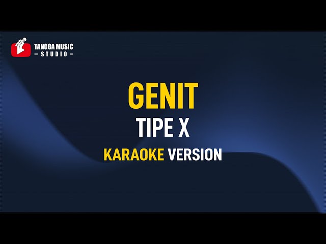 Tipe X - Genit (Karaoke) Remastered class=