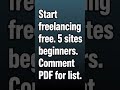 5 Free Sites to Start Freelancing - No Money Needed