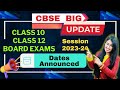 CBSE Update | Dates Announced for CBSE Class 10 and 12 Board Exams | Session 2023-24