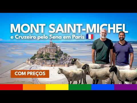 MONT SAINT-MICHEL E CRUZEIRO NO SENA: Guia Completo saindo de Paris 🇫🇷