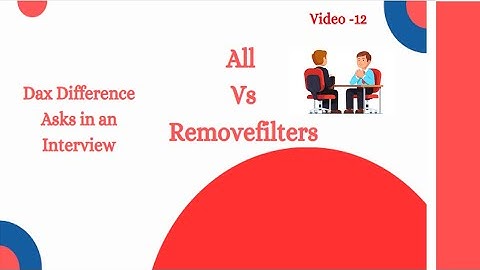 #powerbi #dax #difference #all #vs #removefilters #interview #ask #question ( Video- 12)