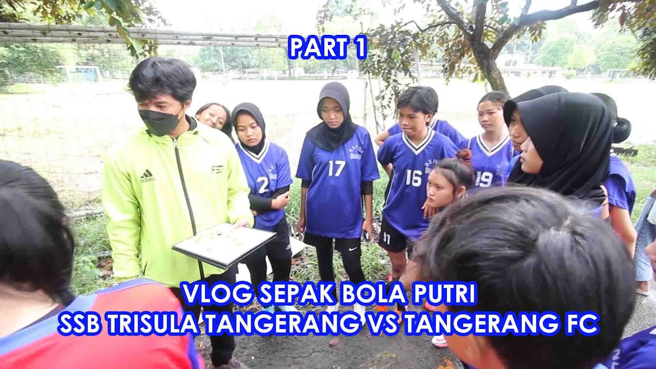 VLOG SEPAK BOLA SSB TRISULA TANGERANG VS TANGERANG FC DI LAPANGAN LP ANAK | PART 1