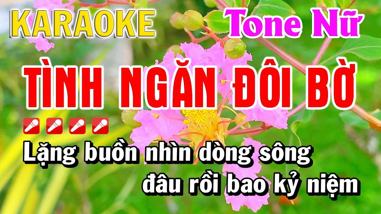 KARAOKE TÌNH NGĂN ĐÔI BỜ – TONE NỮ | KARAOKE HỮU THỊNH