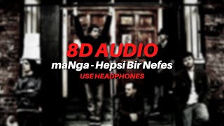 maNga - Hepsi Bir Nefes (8D AUDIO) Resimi