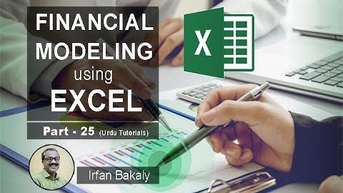 Financial Modeling Entrepreneur Part 25 Urdu Tutorials by Irfan Bakaly