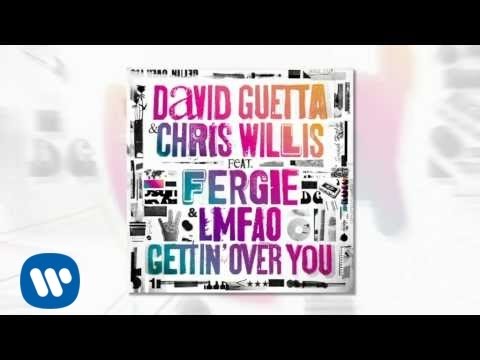 David Guetta & Chris Willis ft Fergie & LMFAO – Gettin Over You (Official) mp3 ke stažení