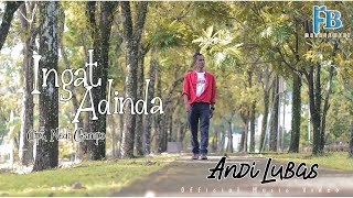 Lagu Terbaru ANDI LUBAS - INGAT ADINDA