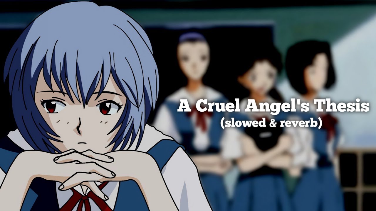 Evangelion - A Cruel Angel's Thesis  (slowed & reverb, FLAC version)