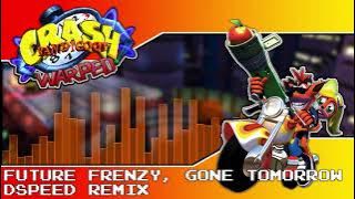 Crash Bandicoot 3: Warped - Future Frenzy, Gone Tomorrow (DSpeed Remix)