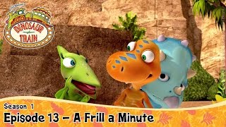 DINOSAUR TRAIN SEASON 1: Episode 13 - A Frill a Minute